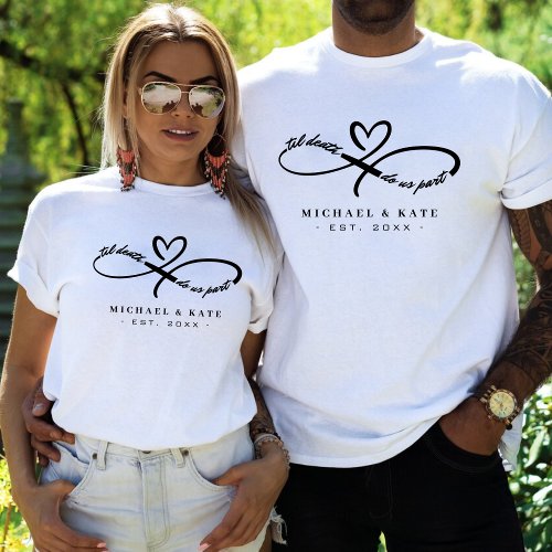 Til Death Do Us Part Infinity Symbol Heart Wedding T_Shirt