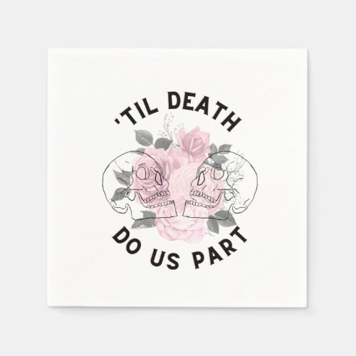 Til Death Do Us Part Napkins