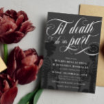 Til Death Do Us Part Skeleton Elegant Goth Wedding Invitation<br><div class="desc">Elegant dark Halloween or goth wedding invitation with Til death do us part written in a swirly white calligraphy script. Add your invitation wording in white against a dark gray background with black skeletons. Black wedding invitation, perfect for a goth wedding with a skeleton theme. Til death do us part...</div>