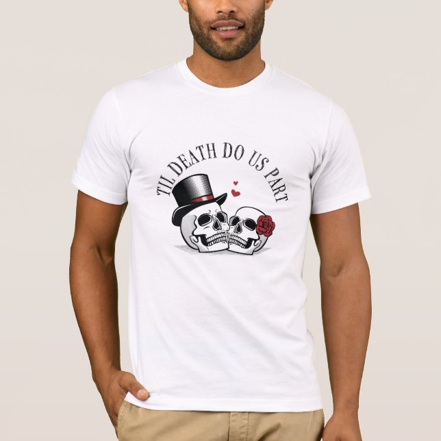 Til Death Do Us Part T-Shirt (Front)