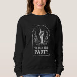 Til Death Do Us Party Bachelorette matching Bridal Sweatshirt<br><div class="desc">Til Death Do Us Party Bachelorette matching Bridal skeleton</div>