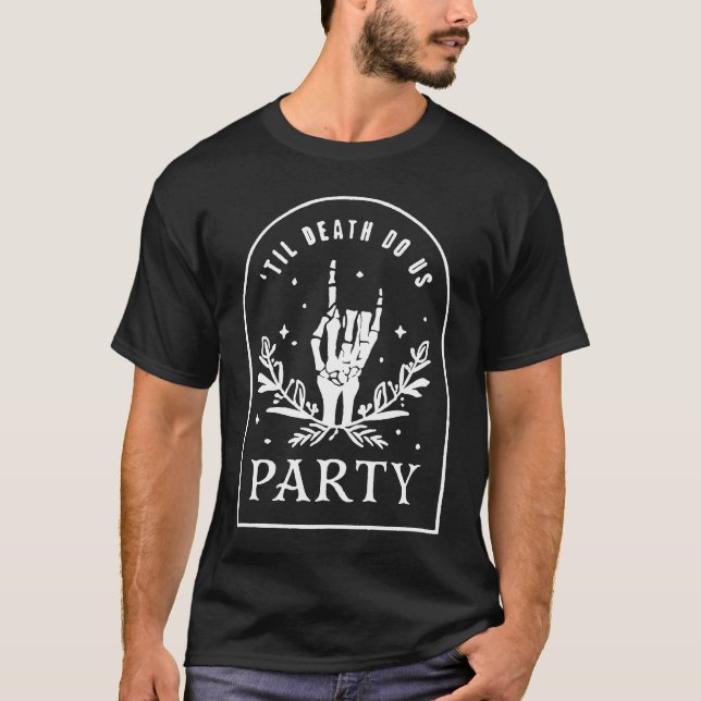 Til Death Do Us Party Bachelorette matching Bridal T-Shirt (Front)