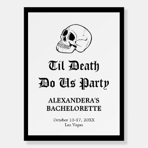Til Death Do Us Party Bachelorette Welcome  Foam Board