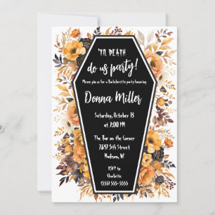 Til Death Do Us Party, Floral Bachelorette Party Invitation