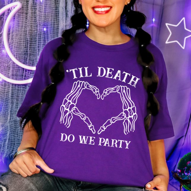 Til Death Do Us Party Gift For Bridesmaids Gothic T-Shirt (Creator Uploaded)
