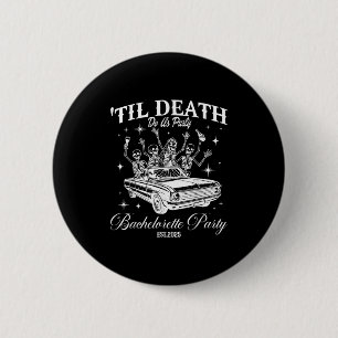 Til Death Do Us Party Retro Halloween Bachelorette Button