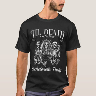 Til Death Do Us Party Retro Skeleton Bachelorette T-Shirt