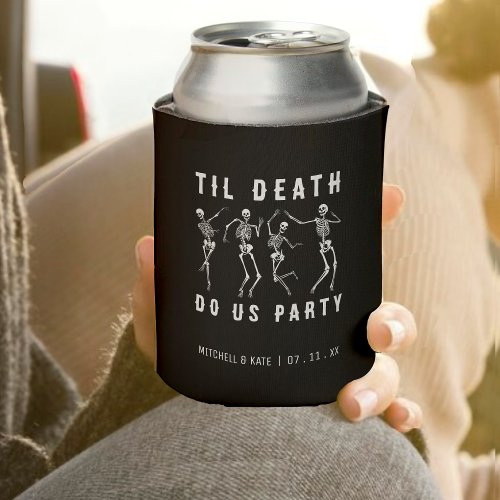 Til Death Do Us Party Skeleton Bachelorette Party Can Cooler