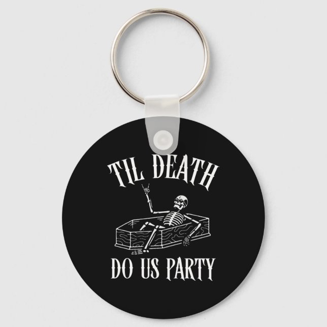 Til Death Do Us Party Skeleton Halloween Bride Wed Keychain (Front)