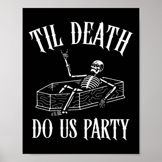 Til Death Do Us Party Skeleton Halloween Bride Wed Poster (Front)