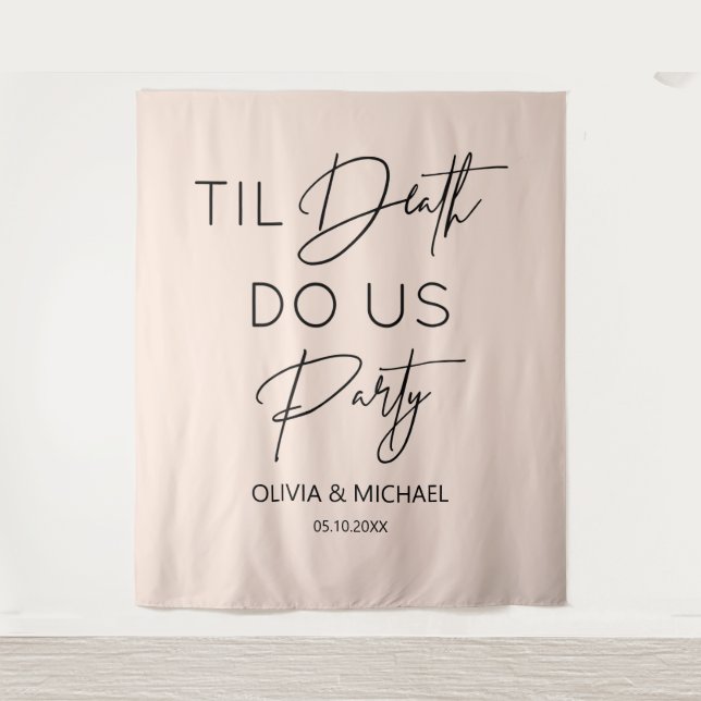 Til death do us party wedding blush backdrop (Front)