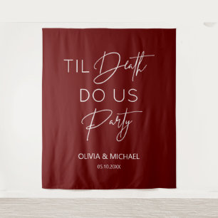 Til death do us party wedding burgundy backdrop 