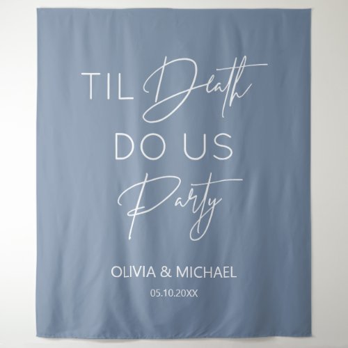  Til death do us party wedding dusty blue Tapestry