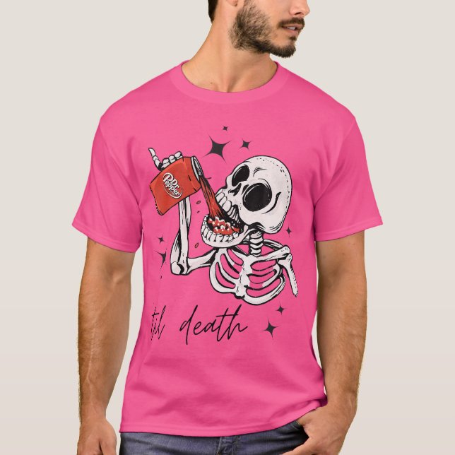 Til Death Dr Pep Funny T-Shirt (Front)