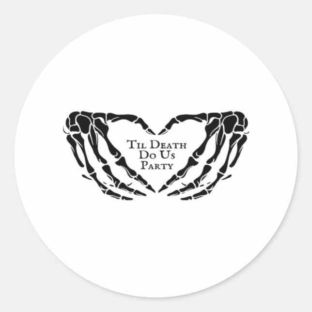 Til Death Skeleton Heart Hands Gothic Mood Classic Round Sticker (Front)