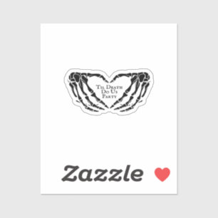Til Death Skeleton Heart Hands Gothic Mood Sticker