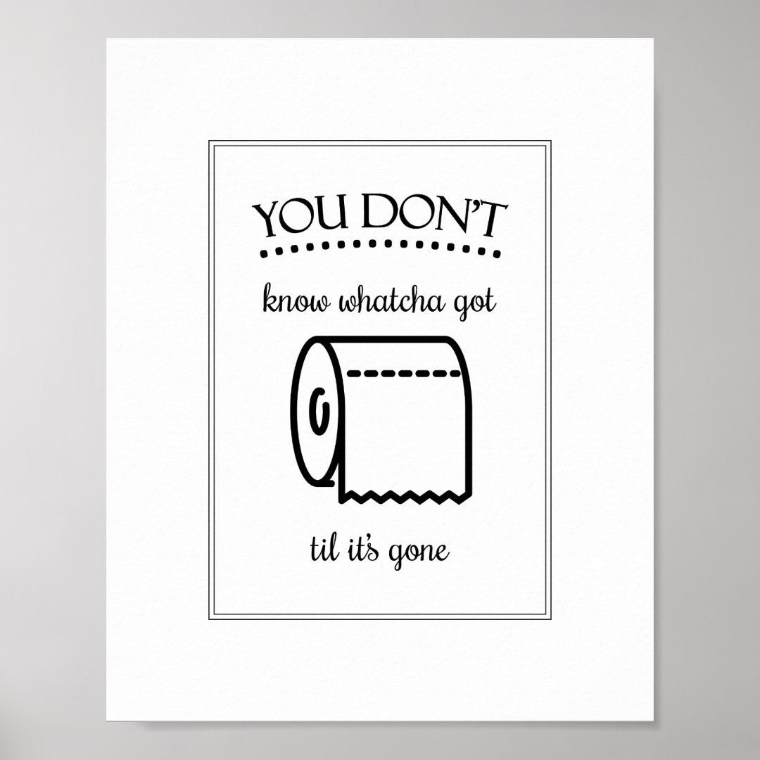 Til It's Gone Funny Bathroom Sign | Zazzle