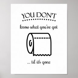 Til It&#39;s Gone Toilet Paper Funny Bathroom Art Poster