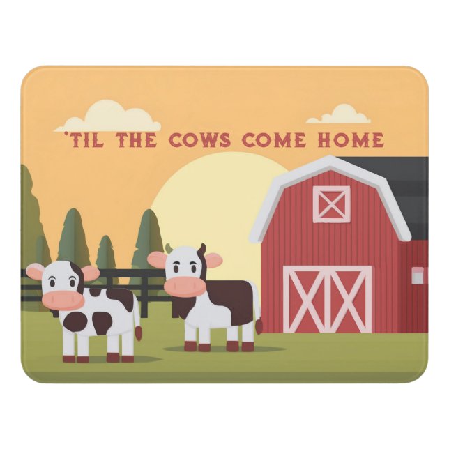 Til the Cows Come Home Two Cows Red Barn Sunrise Door Sign (Contemporary Front)