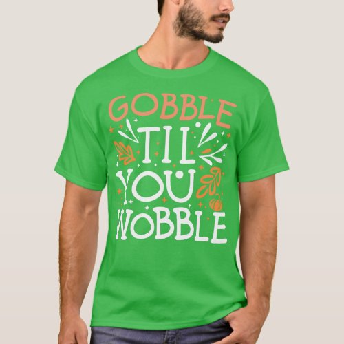 Til You Wobble T_Shirt