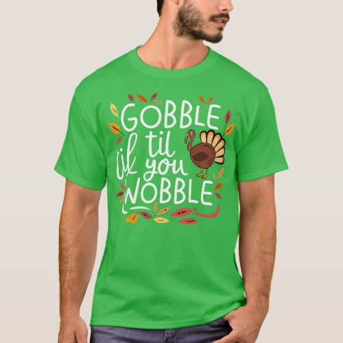 til You Wobble Thanksgiving T_Shirt
