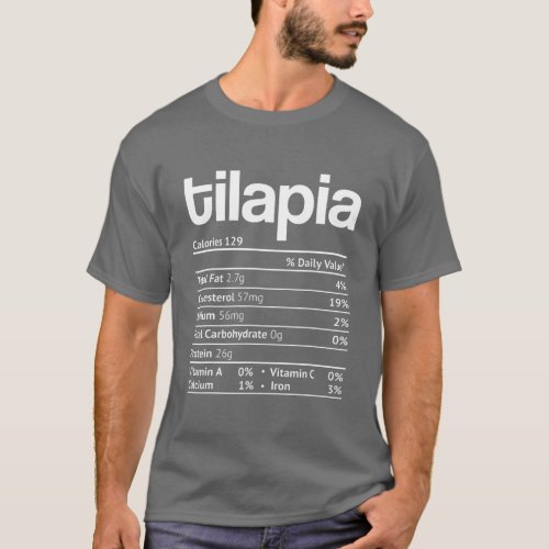 Tilapia Nutrition Fact Funny Thanksgiving Christma T_Shirt
