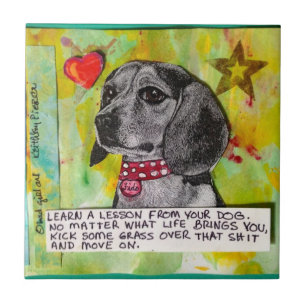 TILE,TRIVET- LEARN A LESSON FROM YOUR DOG. TILE