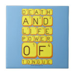 Death
 And
 Life
 power
 Of
 tongue  Tiles