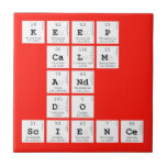 KEEP
 CALM
 AND
 DO
 SCIENCE  Tiles