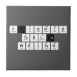 Periodic
 Table
 Writer  Tiles