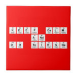 Keep Calm
 and 
 Do Science  Tiles