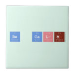 Be Calm  Tiles