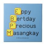 Eppy 
 Bertday
 Precious
 Masangkay  Tiles