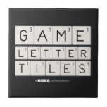 Game
 Letter
 Tiles  Tiles