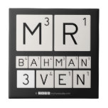 MR
 BAHMAN
 3VEN  Tiles