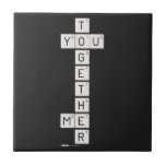    T
 YOU
    G
    E
    T
    H
 ME
    R  Tiles