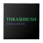 Thrashbush  Tiles