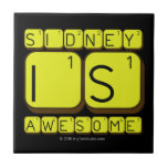 Sidney
 Is
 Awesome
   Tiles