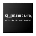 Kellington's shed  Tiles