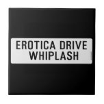 EROTICA DRIVE      WHIPLASH   Tiles