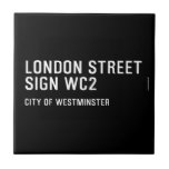 LONDON STREET SIGN  Tiles