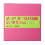 miley micklesson bond street  Tiles