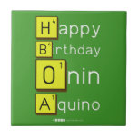 Happy
 Birthday
 Onin
 Aquino  Tiles