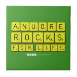 Anuore
 Rocks
 For Life  Tiles