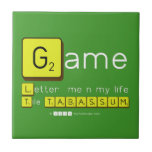 Game
 Letter  me n my life
 Tile TABASSUM  Tiles