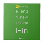 M-money
 e-end
 n-new
 z-zone
 i-in
   Tiles