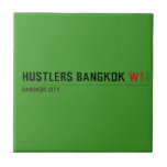 hustlers bangkok  Tiles