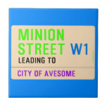 Minion Street  Tiles