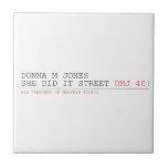 DoNNA M JONES  She DiD It Street  Tiles