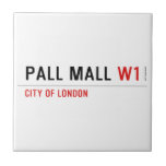 Pall Mall  Tiles